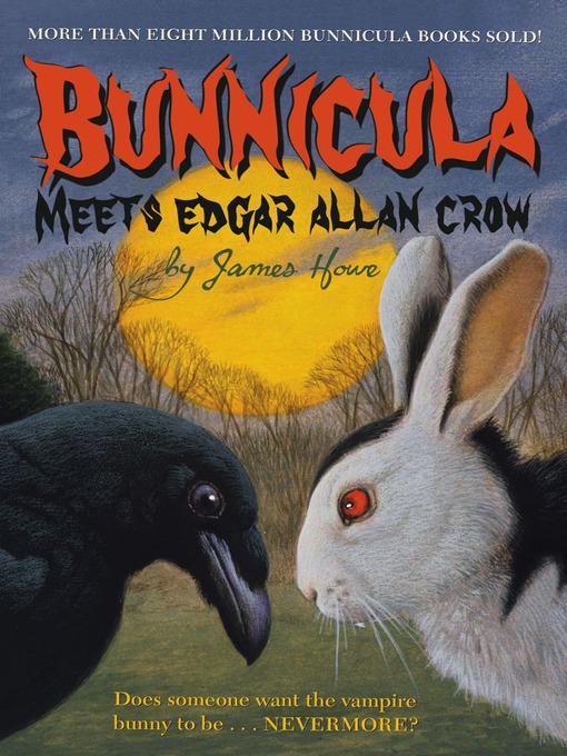 Title details for Bunnicula Meets Edgar Allan Crow by James Howe - Wait list